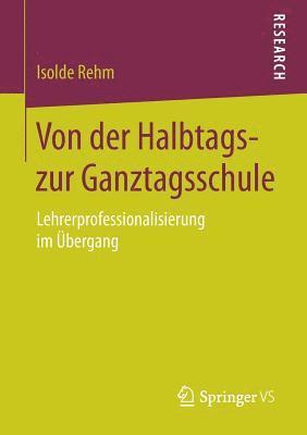 Von der Halbtags- zur Ganztagsschule 1