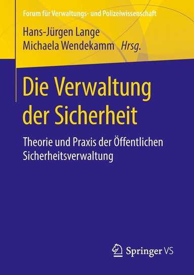 Hans-Jürgen Lange, Michaela Wendekamm - Die Verwaltung der Sicherheit, Häftad