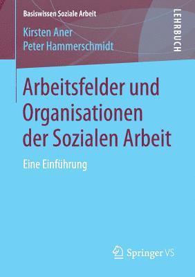 bokomslag Arbeitsfelder und Organisationen der Sozialen Arbeit