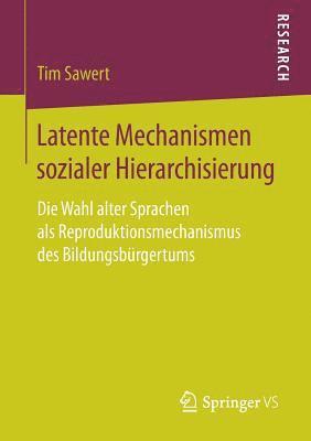 Latente Mechanismen sozialer Hierarchisierung 1