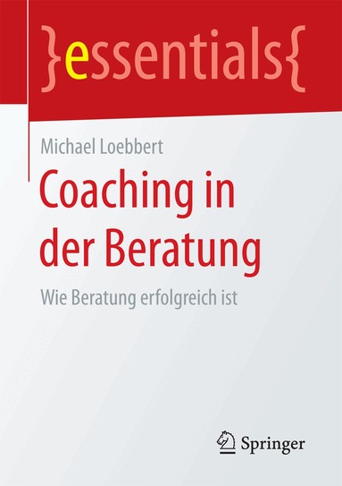 Michael Loebbert - Coaching in der Beratung, Häftad