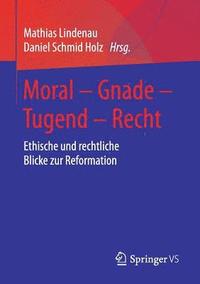 bokomslag Moral - Gnade - Tugend - Recht
