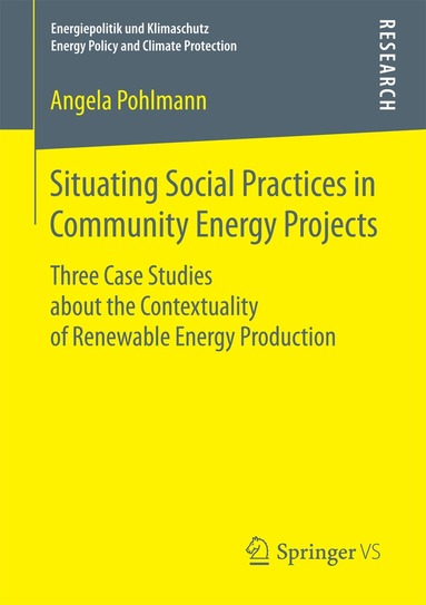 Angela Pohlmann - Situating Social Practices in Community Energy Projects, Häftad