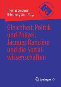 bokomslag Gleichheit, Politik und Polizei: Jacques Rancire und die Sozialwissenschaften
