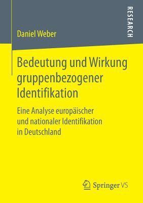 Daniel Weber - Bedeutung und Wirkung gruppenbezogener Identifikation, Häftad