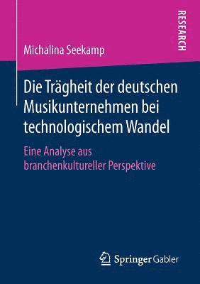 Michalina Seekamp - Die Trägheit der deutschen Musikunternehmen bei technologischem Wandel, Häftad