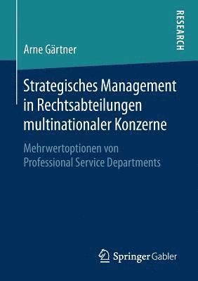 Strategisches Management in Rechtsabteilungen multinationaler Konzerne 1