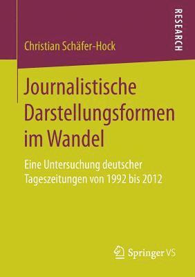 Journalistische Darstellungsformen im Wandel 1