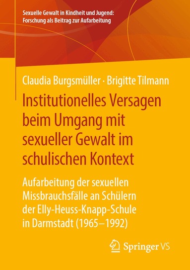 Claudia Burgsmüller, Brigitte Tilmann - Institutionelles Versagen beim Umgang mit sexueller Gewalt im schulischen Kontext, Häftad