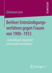 bokomslag Berliner Entmndigungsverfahren gegen Frauen von 1900-1933