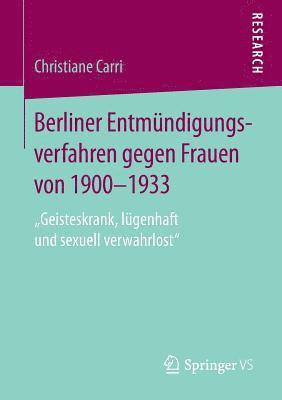 Berliner Entmndigungsverfahren gegen Frauen von 1900-1933 1