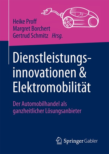 Heike Proff, Margret Borchert, Gertrud Schmitz - Dienstleistungsinnovationen und Elektromobilität, Inbunden