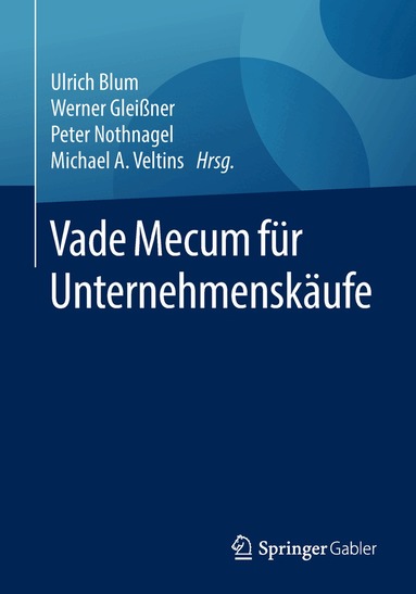 Ulrich Blum, Werner Gleißner, Peter Nothnagel, Michael A. Veltins - Vade Mecum für Unternehmenskäufe, Häftad