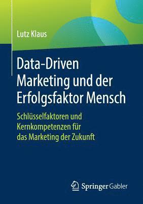 bokomslag Data-Driven Marketing und der Erfolgsfaktor Mensch