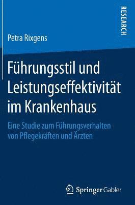 bokomslag Fhrungsstil und Leistungseffektivitt im Krankenhaus