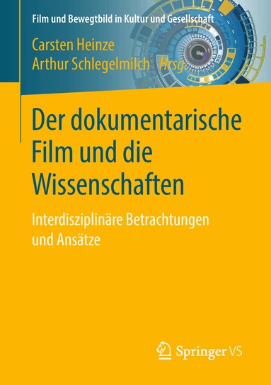 Carsten Heinze, Arthur Schlegelmilch - Der dokumentarische Film und die Wissenschaften, Häftad