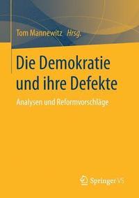 bokomslag Die Demokratie und ihre Defekte