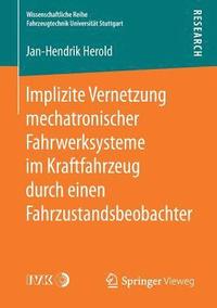 bokomslag Implizite Vernetzung mechatronischer Fahrwerksysteme im Kraftfahrzeug durch einen Fahrzustandsbeobachter