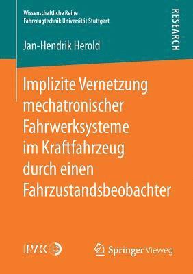 bokomslag Implizite Vernetzung mechatronischer Fahrwerksysteme im Kraftfahrzeug durch einen Fahrzustandsbeobachter