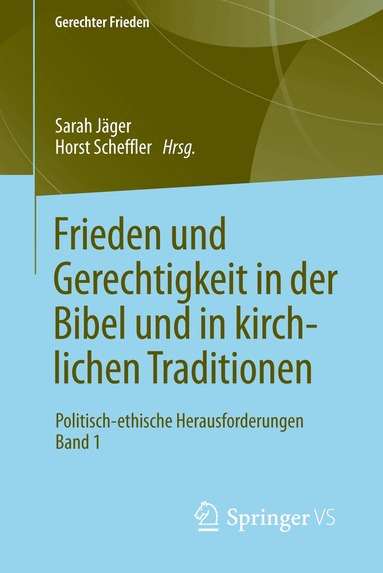 Sarah Jäger, Horst Scheffler - Frieden und Gerechtigkeit in der Bibel und in kirchlichen Traditionen, Häftad