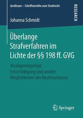 Johanna Schmidt - Überlange Strafverfahren im Lichte der §§ 198 ff. GVG, Häftad