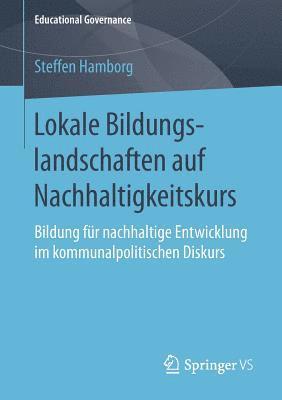 Steffen Hamborg - Lokale Bildungslandschaften auf Nachhaltigkeitskurs, Häftad