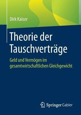 Dirk Kaiser - Theorie der Tauschverträge, Häftad