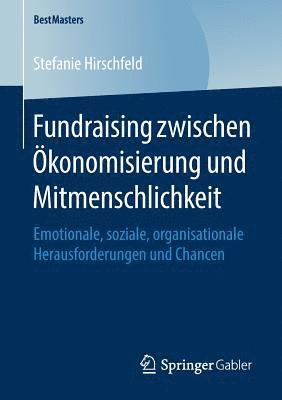 bokomslag Fundraising zwischen konomisierung und Mitmenschlichkeit