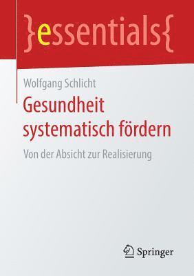 Wolfgang Schlicht - Gesundheit systematisch fördern, Häftad