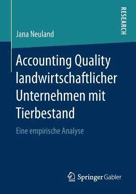 bokomslag Accounting Quality landwirtschaftlicher Unternehmen mit Tierbestand