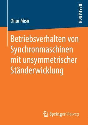 bokomslag Betriebsverhalten von Synchronmaschinen mit unsymmetrischer Stnderwicklung