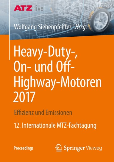Wolfgang Siebenpfeiffer - Heavy-Duty-, On- und Off-Highway-Motoren 2017, Häftad