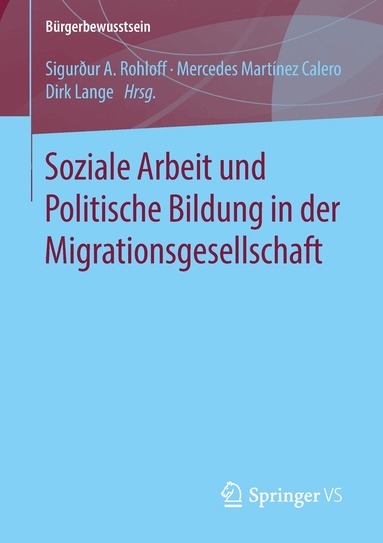 Sigurður A. Rohloff, Mercedes Martínez Calero, Dirk Lange - Soziale Arbeit und Politische Bildung in der Migrationsgesellschaft, Häftad