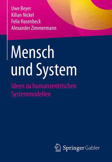 Uwe Beyer, Kilian Nickel, Felix Hasenbeck, Alexander Zimmermann - Mensch und System, Häftad