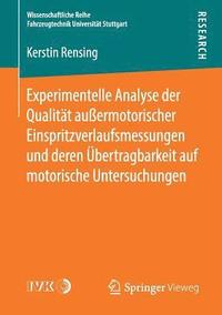 bokomslag Experimentelle Analyse der Qualitt auermotorischer Einspritzverlaufsmessungen und deren bertragbarkeit auf motorische Untersuchungen