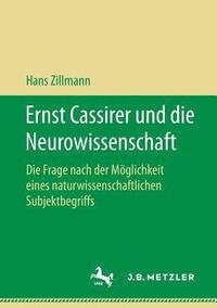 bokomslag Ernst Cassirer und die Neurowissenschaft