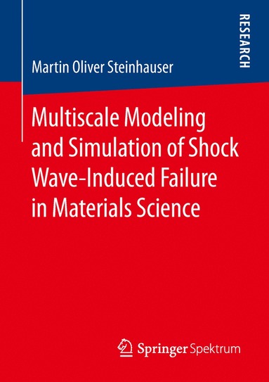 bokomslag Multiscale Modeling and Simulation of Shock Wave-Induced Failure in Materials Science