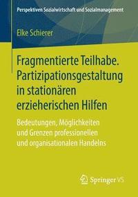 bokomslag Fragmentierte Teilhabe. Partizipationsgestaltung in stationren erzieherischen Hilfen