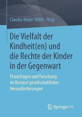 bokomslag Die Vielfalt der Kindheit(en) und die Rechte der Kinder in der Gegenwart