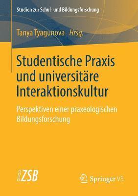 Studentische Praxis und universitre Interaktionskultur 1