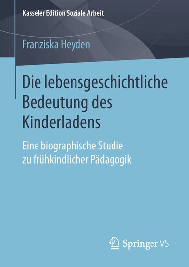Franziska Heyden - Die lebensgeschichtliche Bedeutung des Kinderladens, Häftad