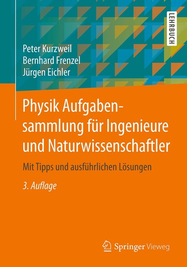 Peter Kurzweil, Bernhard Frenzel, Jürgen Eichler - Physik Aufgabensammlung für Ingenieure und Naturwissenschaftler, Häftad