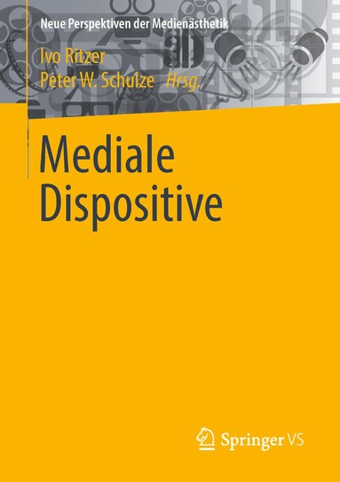 Ivo Ritzer, Peter W. Schulze - Mediale Dispositive, Häftad