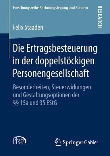 Felix Staaden - Die Ertragsbesteuerung in der doppelstöckigen Personengesellschaft, Häftad