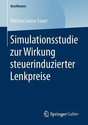 bokomslag Simulationsstudie zur Wirkung steuerinduzierter Lenkpreise