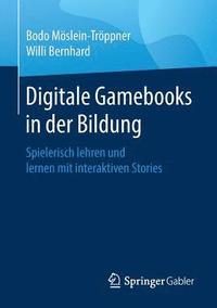 bokomslag Digitale Gamebooks in der Bildung
