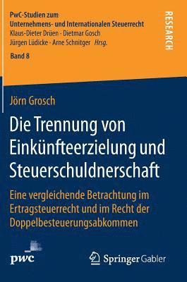 bokomslag Die Trennung von Einkünfteerzielung und Steuerschuldnerschaft