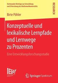 bokomslag Konzeptuelle und lexikalische Lernpfade und Lernwege zu Prozenten