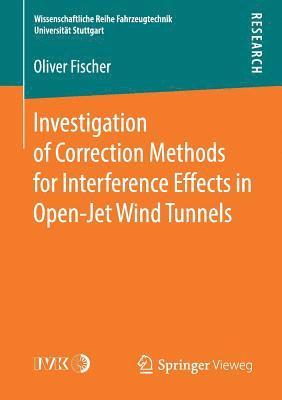 Investigation of Correction Methods for Interference Effects in Open-Jet Wind Tunnels 1