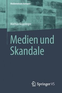 bokomslag Medien und Skandale